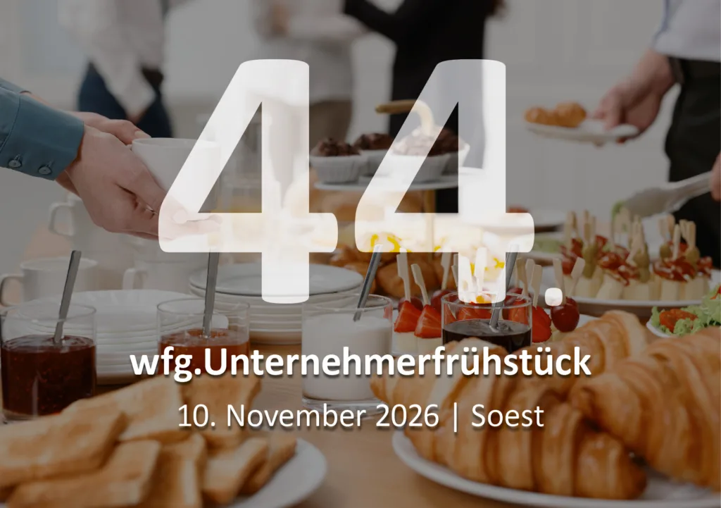 44. wfg.Unternehmerfrühstück: 10.11.2026 in Soest